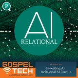 Parenting AI: Relational AI (Part 1)