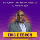 BIG Business Transition Mistakes to Avoid in 2024