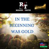 In The Beginning Was Gold - 4:29:25, 7.54 PM