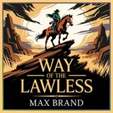 Way of the Lawless: An Adventure of Grit and Determination | Chapter 24