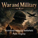 Richmond National Battlefield Park Virginia - Joseph P Cullen