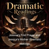 Jessica's First Prayer and Jessica's Mother Dramatic reading - Hesba Stretton
