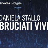 "Bruciati vivi": recensione al romanzo di Daniela Stallo