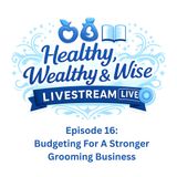 Budgeting for a Stronger Grooming Business