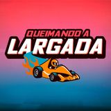 Queimando a Largada