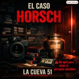 Dentro de la Casa de los Horrores… El Caso Horsch 😱📼