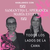 Nadie hablará de nosotras by María Abad | 5x02 SAMANTHA L. (DIRECTORA) Y MARÍA ESTEVE (Actriz) en TODOS LOS LADOS DE LA CAMA