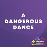 Episode 163: A Dangerous Dance (27)