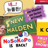 EP 51:  NEW Series; NEW Malden; NEW & Old Friends!  [Series 3 'soft launch'...]
