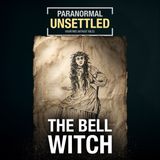 The Bell Witch | The Legend That Terrorized a Family