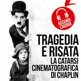Tragedia e risata: la cartarsi cinematografica di Chaplin