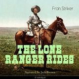 The Lone Ranger Rides by Fran Striker | Full Audiobook | Audiobook Time