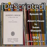 Ep 25 - Alison's House by Susan Glaspell