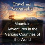 Mountain Adventures in the Various Countries of the World - John Timbs