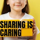Sharing is Caring [Morning Devo]