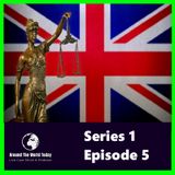 Around the World Today Series 1 Episode 5 - UK LAW