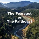 The Fearcast or The Faithcast - Morning Manna #2587