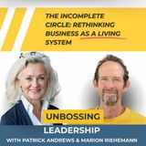 Unbossing Leadership with Patrick Andrews - Rethinking Business as a Living System