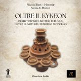 Oltre il Kykeon_ Demistificare i Misteri Eleusini oltre i limiti del Pensiero Moderno