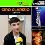 CIRO CLARIZIO, premio “Vocina del futuro” al GRAN GALA' DEL DOPPIAGGIO, su VOCI.fm - clicca PLAY e ascolta l'intervista
