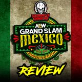 AEW Grand Slam Mexico 2025 Review | ARENA MEXICO Debut And Mercedes Adds ANOTHER Title!