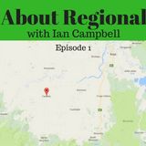 About Regional with Ian Campbell - Episode 1 - From the banks of Candelo Creek