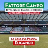 Ep 23 – Lo stadio Euganeo di Padova ritrova la B dopo 6 anni
