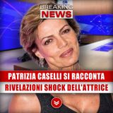 Patrizia Caselli Si Racconta: Rivelazioni Shock Dell'Attrice!