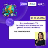 708 - Devoluciones de IVA: Estrategias ejecutivas para una gestión eficiente ante el SAT