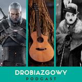 Drobiazgowe Newsy: Wiedźmin, Stachuriada i Chaplin