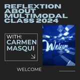 Welcome to Reflections on Multimodal Class 2024