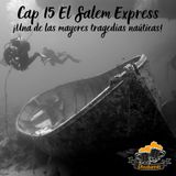 Cap 15 El Salem Express ¡Historia de una de las mayores tragedias náuticas!