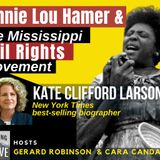 NYT Best Seller Dr. Kate Clifford Larson on Fannie Lou Hamer & the Mississippi Civil Rights Movement