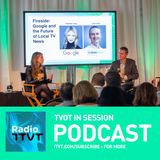 Radio ITVT: Google and the Future of Local TV News at TVOT SF 2019