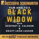 Ep73 - Black Widow - Film Analysis with Geoffrey D. Calhoun & Kristy Leigh Lussier