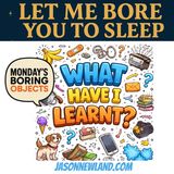 (music) (10 hours) What have I learnt? | Monday’s boring objects | LMBYTS #1518 | Jason Newland | 22nd December 2025