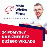 Pomysł na biznes dla soloprzedsiębiorcy: 24 propozycje, które nie wymagają dużego wkładu finansowego