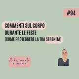 Come gestire i commenti sul tuo corpo durante le feste (e proteggere la tua serenità)