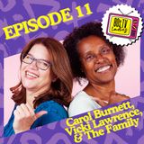 Carol Burnett, Vicki Lawrence and all about ‘The Family’