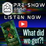 CCO Pre-Show, Ep 521 - LOTR Collector Pack Opening!