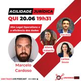 #UAHTalks #AgilidadeJurídica EP54 Legal Operations e a Eficiência dos Dados