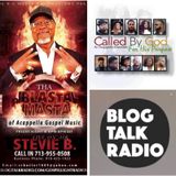 Stevie B's Acappella Gospel Music Blast - (Episode 134)