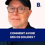 Comment avoir des OS SOLIDES et éviter L'OSTÉOPOROSE - Avec Thierry Souccar