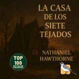 La casa de los siete tejados - Audiolibro completo (Nathaniel Hawthorne) | Parte 2 de 2