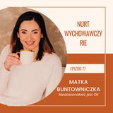 Ep 77 Gość Joanna Bzdzion-   Nurt wychowawczy RIE