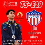 Episodio  29 temp 5_ Actualidad Juegos Olímpicos - Junior de Barranquilla y su centenario.