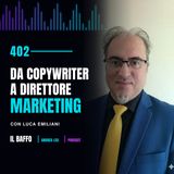 #402 - Da copywriter a direttore marketing: quando il testo smette di essere il prodotto