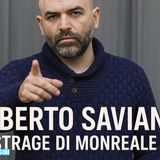 Strage di Monreale - Roberto Saviano e il racconto contro l'ipocrisia politica