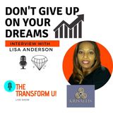 Don't Give Up On Your Dreams with Lisa Anderson