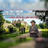 A Body at Willowmere House—Edith Bellamy Hunts the Killer | Mystery Audiobook